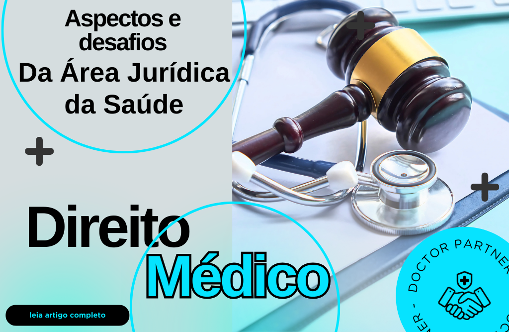 Direito Médico: Entenda os Principais Aspectos e Desafios da Área Jurídica da Saúde