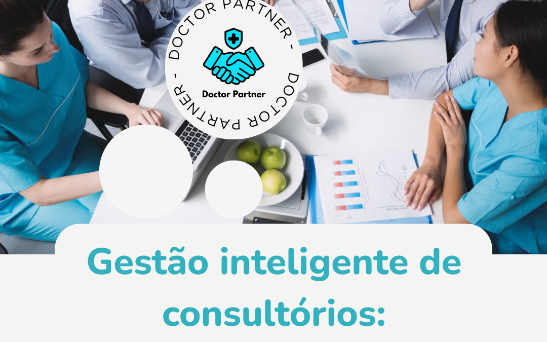 Gestão inteligente de consultórios: como médicos podem ganhar tempo e reduzir custos sem complicação
